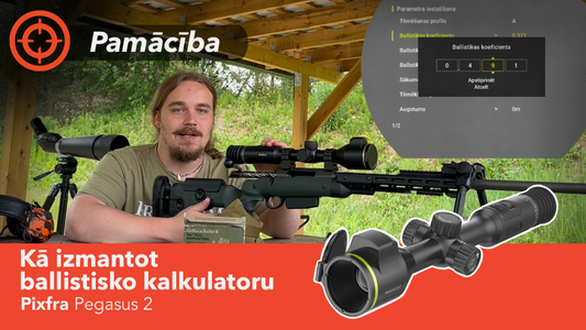 Kā ievadīt PIXFRA termotēmēklī ballistisko kalkulatoru?